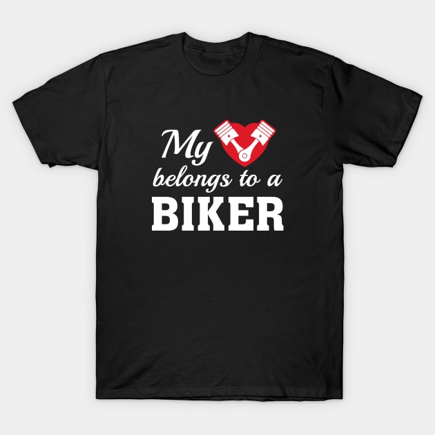 My Heart Belongs To A Biker T-Shirt by VectorPlanet